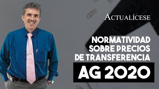 Normatividad para la presentación de la declaración de precios de trasferencia AG 2020