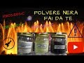 💣 POLVERE NERA FAI DA TE ( DOSE EQUILIBRATA ) 💣