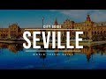 SEVILLE City Guide | Spain | Travel Guide