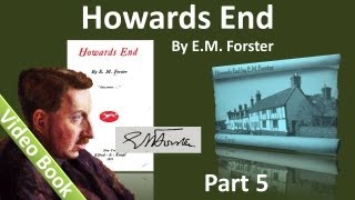 Part 5 - Howards End Audiobook by E. M. Forster (Chs 30-38)