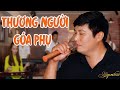 Thương Người Goá Phụ - Viên Nghiệp | Giọng ca mới với chất giọng ca nghe là say | GÓP NHẶT LỜI CA