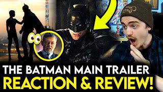 THE BATMAN Main Trailer REACTION & First Thoughts Breakdown!