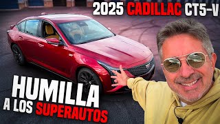 2025 Cadillac CT5-V • ¿El Mejor Sedán Deportivo? 600+ HP de Pura Adrenalina