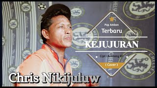 KEJUJURAN. cipt : Anthony BT ( COVER ) Voc : Chris Nikijuluw