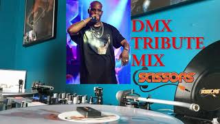 DMX Tribute Mix #ripdmx | Scissors aka DJ Tijeras