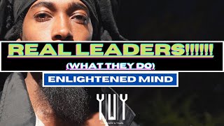 Enlightened Mindset: What REAL LEADER Do!!! | Sheikhy Chic