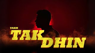 Vakr - Tak Dhin (Official Music Video)