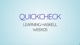 Learning Haskell Week05 - QuickCheck