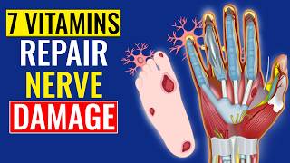 7 Incredible Vitamins To Repair Nerve Damage