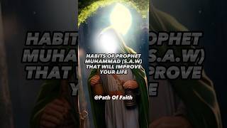 HABITS OF PROPHET MUHAMMAD (S.A.W)☪️#islam #islamicvideo #muslim #shorts #viral