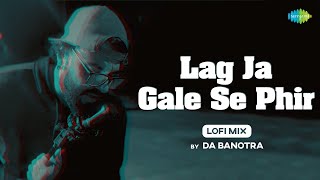 Lag Ja Gale | LoFi Mix | Da Banotra | Lata Mangeshkar | Slowed & Reverb | LoFi Cover