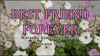 Karaoke HD - Best Friend Forever | With Vocal | Ilocano Song