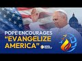 A New Push to Spread the Gospel in America—With Pope Leo’s Encouragement | EWTN News Nightly