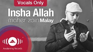 Maher Zain - Insya Allah | Insha Allah (Malay) | Vocals Only (Lyrics)