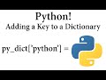 Python! Adding a Key to a Dictionary