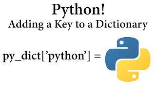Python! Adding a Key to a Dictionary