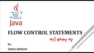 Java Programming - Flow Control Statements | Pashto | SADIQ AMINZAI