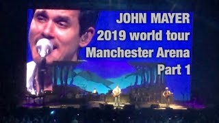 JOHN MAYER LIVE | MANCHESTER 2019 part 1