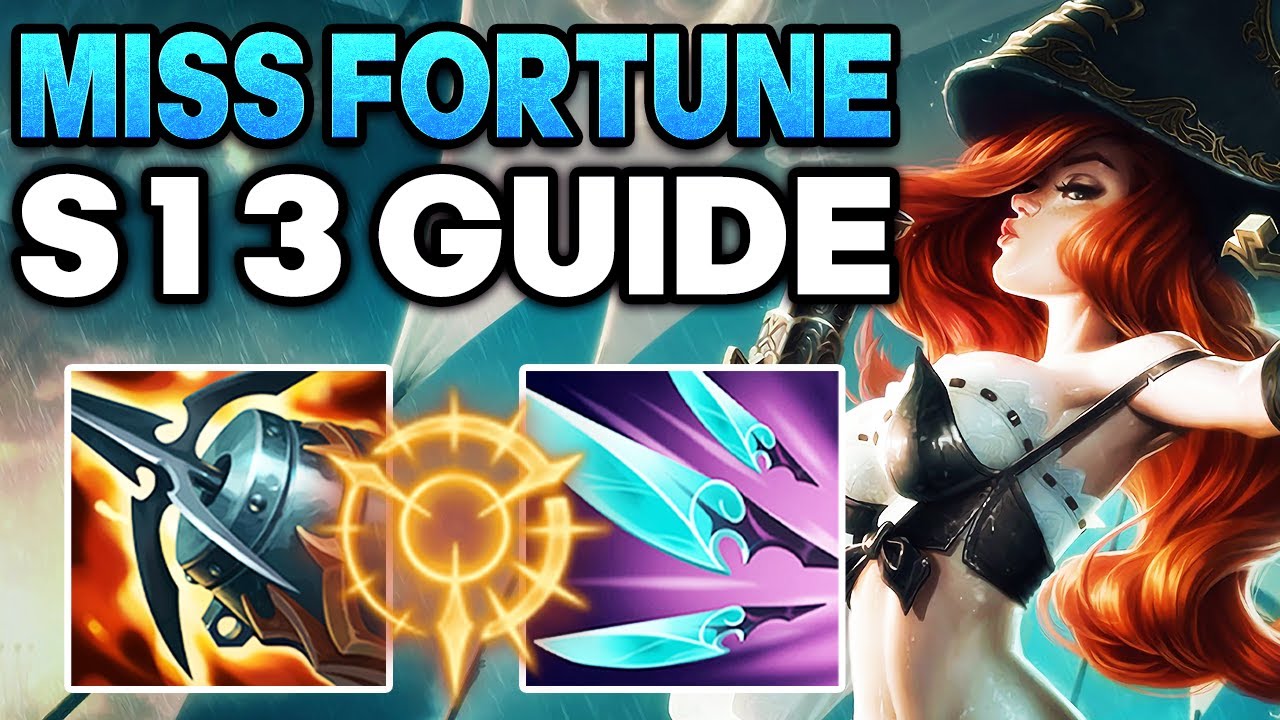 How To Play Miss Fortune ADC - Season 13 MF Guide | Best Build & Runes ...