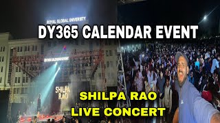 SHILPA RAO LIVE CONCERT 🎶 | DY365 CALENDAR EVENT | ROYAL GLOBAL UNIVERSITY