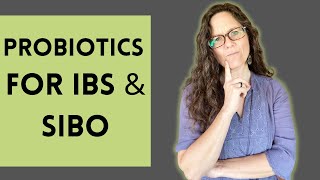 How to Use Probiotics for IBS and SIBO