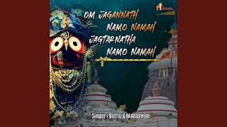 Om Jagannath Namo Namah Jagtar Natha Namo Namah