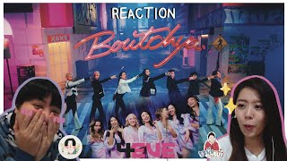 ถ้าไม่ดีไม่มีก็ได้ป้ะ!🔥 [REACTION ]✨4EVE - Boutchya Prod. by BOTCASH |  l ชะนีหาทำ x Aitsmo