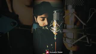 Shiddat | Acoustic Ketan | Manan Bhardwaj | Shorts | Latest Bollywood Song cover 2021
