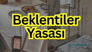 Beklentiler Yasası /Kimseden Değil Kendi İçinizden İyi Beklentide Olun #ab21 Kişisel Gelişim