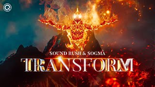 Sound Rush & Sogma & Robin Vane - Transform | Q-dance Records
