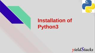 Python Installation | Pip Introduction | Python3 Tutorial | YieldStacks