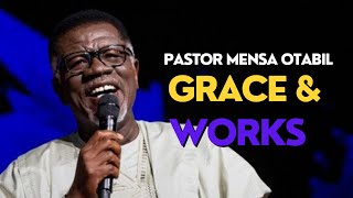 Grace and Works | Pastor Mensa Otabil