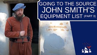 Going to the Source | John Smith's Equipment List (Part 3)