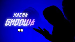 Kacha - Ghodwa (Official Music Video)
