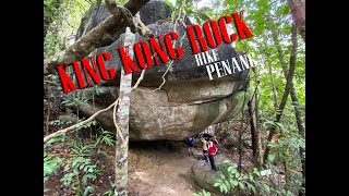 King Kong Rock Hike, Bukit Cendana, Penang - November2020