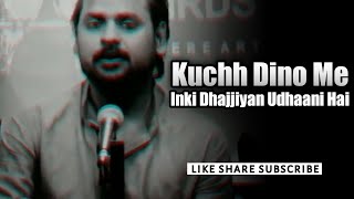 Kuch Dino Me Inki Dhajjiyan Udaani Hai Poetry By Rahul Shayari Jain Zinesh Thakur