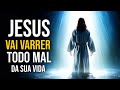 PEÇA PARA JESUS VARRER O MAL DA SUA VIDA | Oração para Ouvir Dormindo