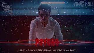 Unna Nenachu Video HD Song – Psycho (2020) #UnnaNenachu #Psycho #Ilaiyaraja #SidSriram #Mysskin