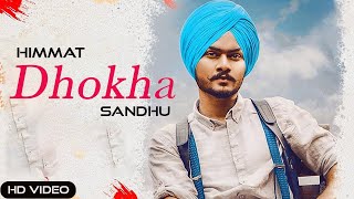 Dhokha (Official Video)  HIMMAT SANDHU | Gill Raunta | New Punjabi Sad Song 2022