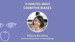 15x4 - 15 Minutes about Cognitive Biases