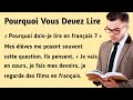 Pourquoi Vous Devez Lire । Learn French । French stories for beginners (A1 - A2)