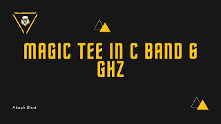 Magic tee in C Band 6 Ghz