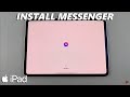 How To Install Facebook Messenger On iPad
