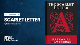 The Scarlet Letter by Nathaniel Hawthorne - Full English Audiobook