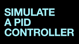 Simulate a PID controller in Python