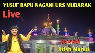 JASHNE URS MUBARAK LIVE || SAIYAD YUSUF BAPU NAGANI || QAWWAL ATISH MURAD || BHENAKVAD LIVE