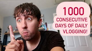 1000 consecutive days of daily vlogging | We finally made it!