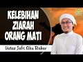 Kelebihan Ziarah Orang Mati l Ustaz Jafri Abu Bakar Mahmoodi