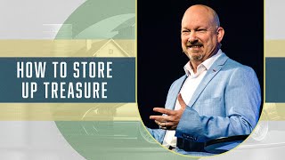 11.12.23 | How to Store Up Treasure - Worship and Message