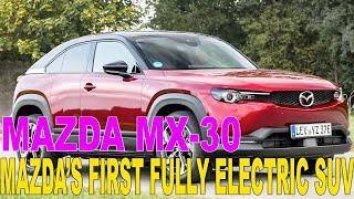 2024 Mazda MX-30 - MAZDA’S FIRST FULLY ELECTRIC SUV. CAN THE MAZDA MX-30 OUTPERFORM EXPECTATIONS?